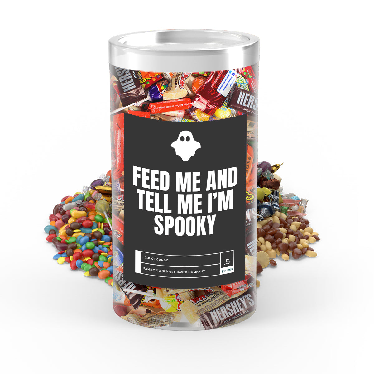 Feed Me And Tell Me I'M Spooky - I Love Candy Halloween Candy Tube