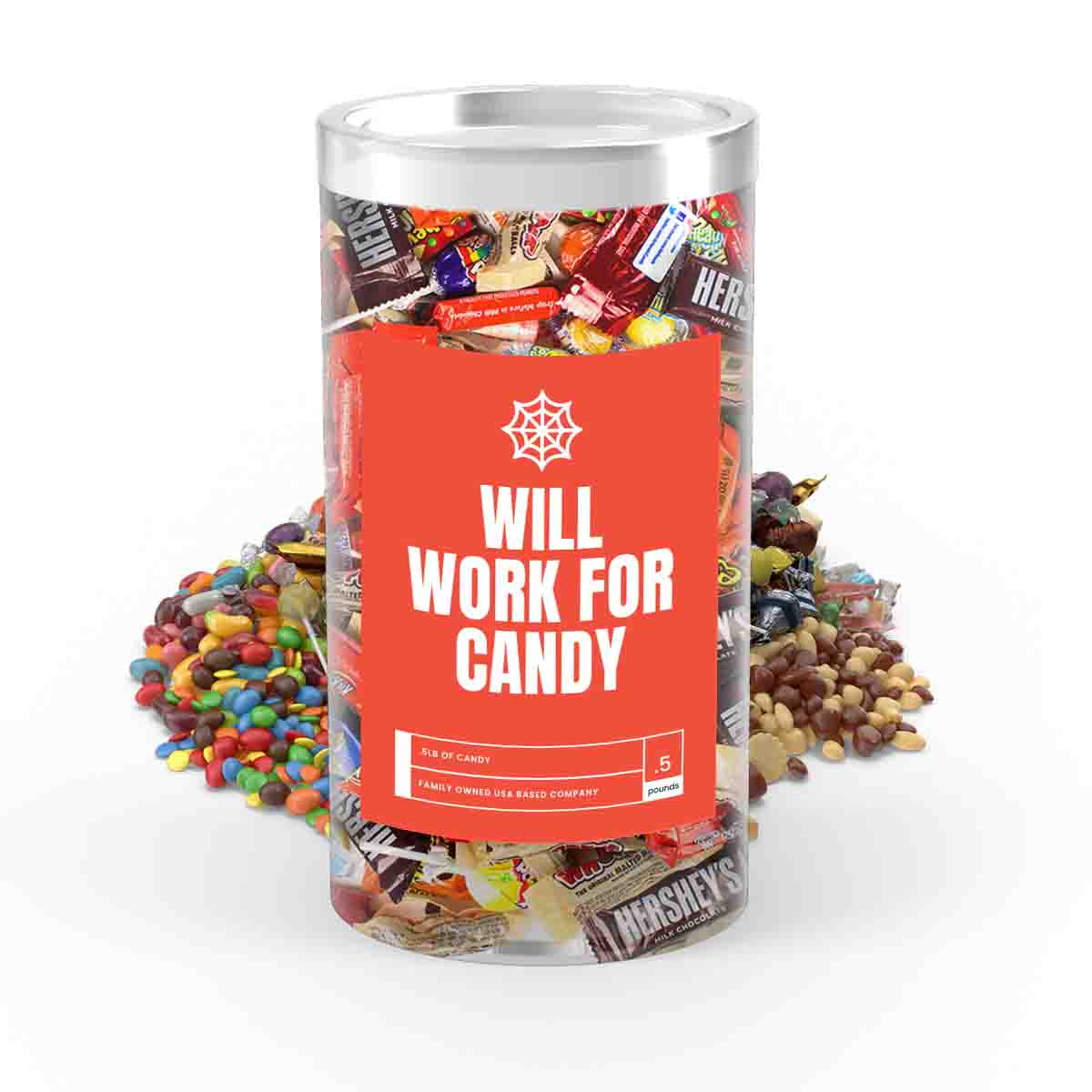 Will Work For Candy - I Love Candy Halloween Candy Tube