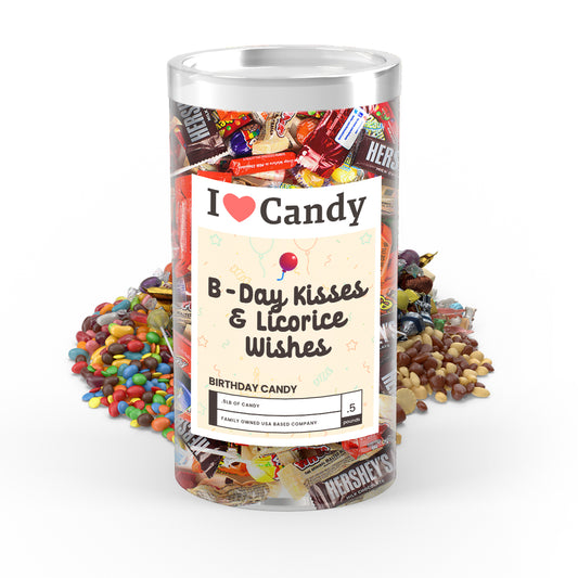 B-Day Kisses & Licorce Wishes I love Candy