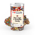 Bear Hugs & Birthdat Candy I love Candy