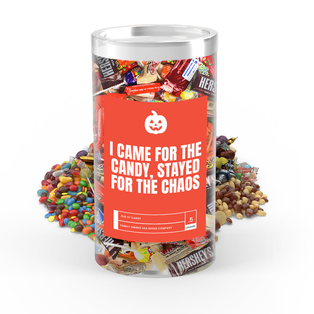 I Came For The Candy, Stayed For The Chaos  - I Love Candy Halloween Candy Tube