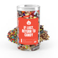 If Lost Return To Candy - I Love Candy Halloween Candy Tube