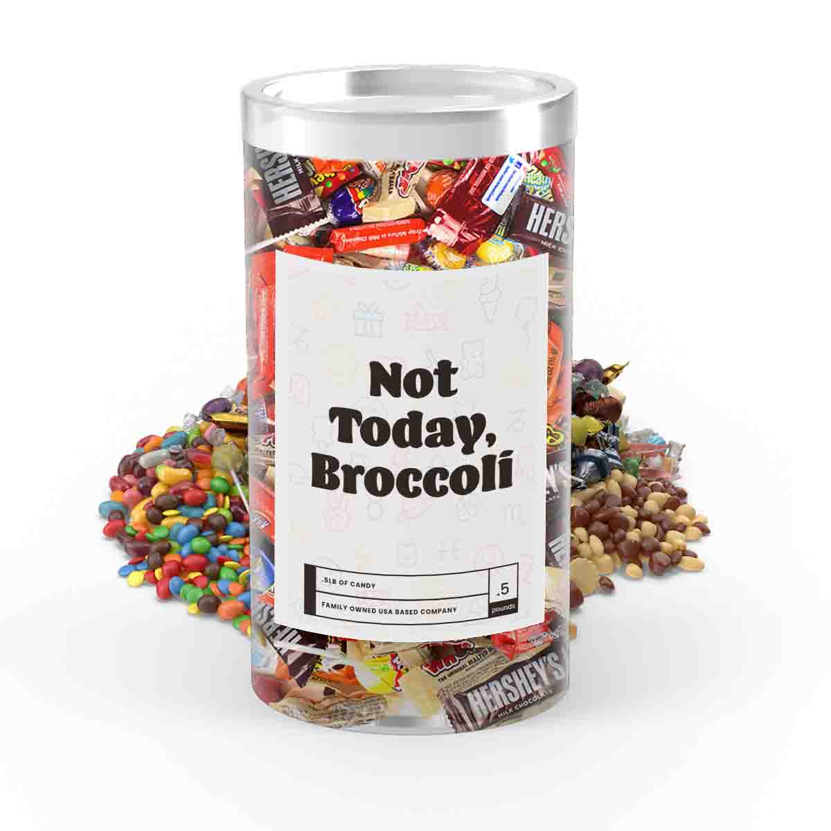 Not Today, Broccoli - I Love Candy Tube