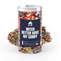 Witch Better Have My Candy   - I Love Candy Halloween Candy Tube